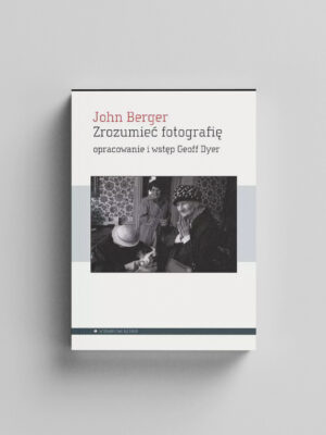 berger-wiz Zrozumieć fotografię